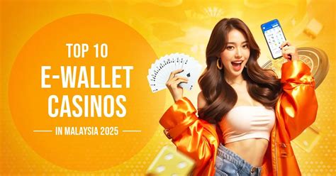 Top eWallet Casinos in Malaysia .